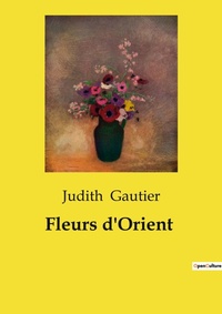Abbildung von: Fleurs d'Orient - Culturea