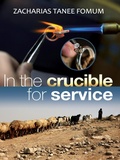 Cover: In The Crucible For Service (Leading God's people, #6) - Books4revival