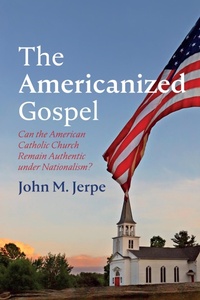 Abbildung von: The Americanized Gospel - Wipf and Stock Publishers