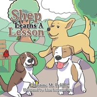 Enlarge image Cover: Shep Learns A Lesson - Balboa Press