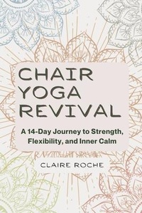 Abbildung von: Chair Yoga Revival - J. J. & E., LLC