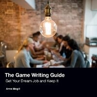 Enlarge image Cover: The Game Writing Guide - DREAMSCAPE MEDIA