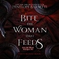 Cover: Bite the Woman That Feeds - DREAMSCAPE MEDIA