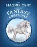 Cover: The Magnificent Book of Fantasy Creatures - Weldon Owen