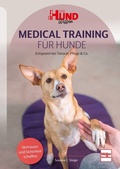 Cover: Medical Training f&uuml;r Hunde - M&uuml;ller R&uuml;schlikon