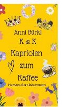 Abbildung von: K & K Kapriolen zum Kaffee - Edition Texte & Tee