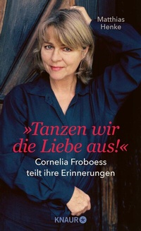 Abbildung von: Tanzen wir die Liebe aus - Knaur