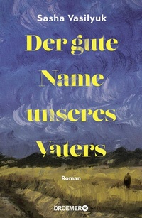 Abbildung von: Der gute Name unseres Vaters - Droemer