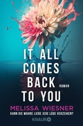 Cover: It all comes back to you - Kann die wahre Liebe jede L&uuml;ge verzeihen? - Knaur
