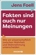 Cover: Fakten sind auch nur Meinungen - Droemer