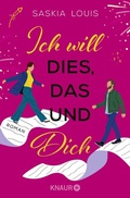 Cover: Ich will dies, das und dich - Knaur