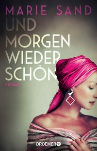 Abbildung von: Und morgen wieder schön - Droemer
