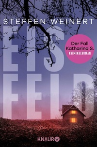 Abbildung von: Eisfeld - Der Fall Katharina S. - Knaur