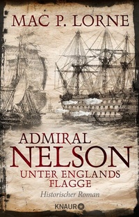 Abbildung von: Admiral Nelson - Unter Englands Flagge - Knaur