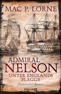 Abbildung von: Admiral Nelson - Unter Englands Flagge - Knaur