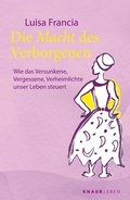 Cover: Die Macht des Verborgenen - Knaur MensSana