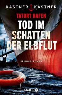 Abbildung von: Tatort Hafen - Tod im Schatten der Elbflut - Knaur