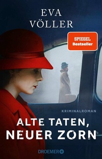 Abbildung von: Alte Taten, neuer Zorn - Droemer