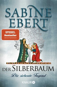 Abbildung von: Der Silberbaum. Die siebente Tugend - Knaur