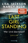 Cover: Last Girl Standing - Wer wird &uuml;berleben? - Knaur
