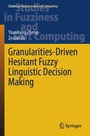 Cover: Granularities-Driven Hesitant Fuzzy Linguistic Decision Making - Springer