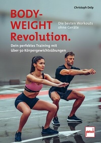 Abbildung von: Bodyweight-Revolution: Die besten Workouts ohne Geräte - Motorbuch Verlag