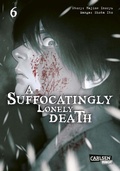 Cover: A Suffocatingly Lonely Death 6 - Carlsen Manga