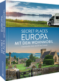 Cover: Secret Places Europa mit dem Wohnmobil - Bruckmann