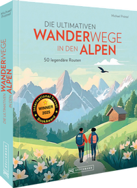 Abbildung von: Die ultimativen Wanderwege in den Alpen - Bruckmann