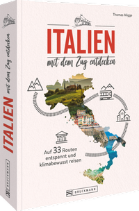 Abbildung von: Italien mit dem Zug entdecken - Bruckmann