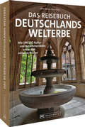 Cover: Das Reisebuch Deutschlands Welterbe - Bruckmann