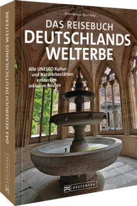 Abbildung von: Das Reisebuch Deutschlands Welterbe - Bruckmann