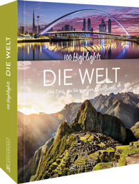 Enlarge image Cover: 100 Highlights Die Welt - Bruckmann