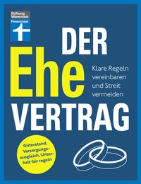 Abbildung von: Der Ehevertrag - rechtliche Grundlagen, individuelle Vereinbarungen, Rechte und Pflichten - Stiftung Warentest