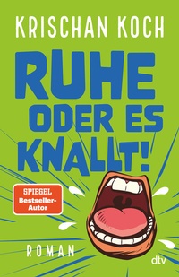 Abbildung von: Ruhe oder es knallt! - dtv