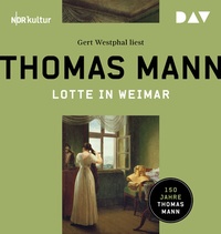 Enlarge image Cover: Lotte in Weimar - Der Audio Verlag