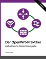 Cover: Der OpenWrt-Praktiker - BoD - Books on Demand