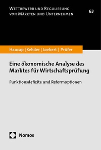 Abbildung von: Eine ökonomische Analyse des Marktes für Wirtschaftsprüfung - Nomos