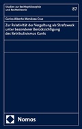 Bild: Zur Relativität der Vergeltung als Strafzweck unter besonderer Berücksichtigung des Retributivismus Kants - Nomos
