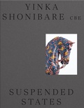 Cover: Yinka Shonibare CBE's: Suspended States - K&ouml;nig, Walther