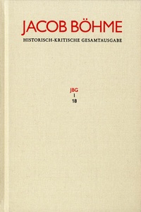 Abbildung von: Jacob Böhme: Historisch-kritische Gesamtausgabe / Band I,18: Gespräch des Meisters und Jüngers von dem Uber=Sinlichen leben (1622) - frommann-holzboog