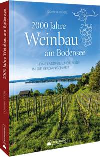 Abbildung von: 2000 Jahre Weinbau am Bodensee - Silberburg