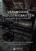 Cover: Verlassene Industriebauten in Baden-W&uuml;rttemberg - Silberburg