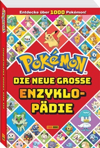 Abbildung von: Pokémon: Die neue große Enzyklopädie: Entdecke über 1.000 Pokémon! - Panini Verlags GmbH