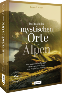Abbildung von: Das Buch der mystischen Orte in den Alpen - J. Berg