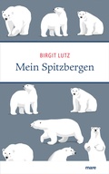 Cover: Mein Spitzbergen - mareverlag