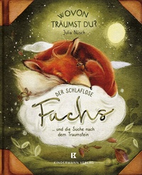 Abbildung von: Der schlaflose Fuchs und die Suche nach dem Traumstein - Kindermann Verlag