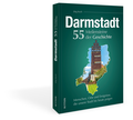 Cover: Darmstadt. 55 Meilensteine der Geschichte - Sutton