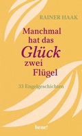 Cover: Manchmal hat das Gl&uuml;ck zwei Fl&uuml;gel - bene! eBook