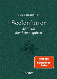 Bild vergrößern Bild: Seelenfutter - 365-mal das Leben spüren - bene! eBook